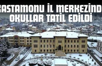 Kastamonu İl Merkezinde Okullar Tatil Edildi
