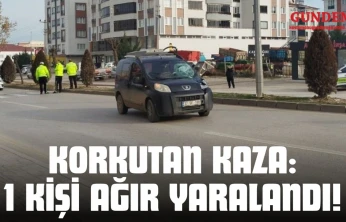 Korkutan Kaza: 1 Kişi Ağır Yaralandı!