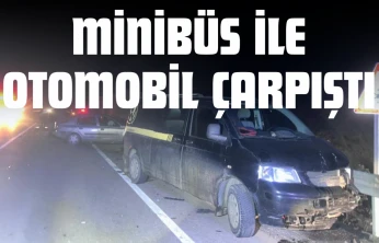 Minibüs İle Otomobil Çarpıştı: 4 Yaralı