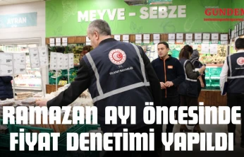 Ramazan Ayı Öncesinde Fiyat Denetimi Yapıldı
