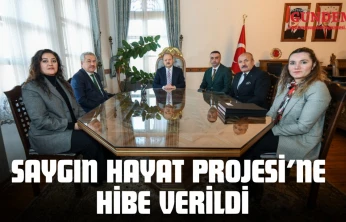 Saygın Hayat Projesi'ne Hibe Verildi