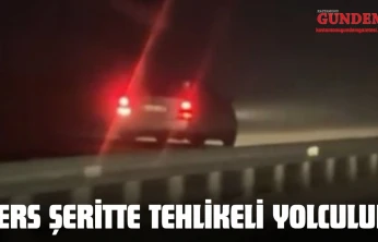 Ters Şeritte Tehlikeli Yolculuk