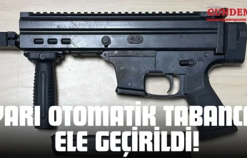 Yarı Otomatik Tabanca Ele Geçirildi!
