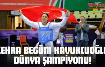 Zehra Begüm Kavukcuoğlu Dünya Şampiyonu!