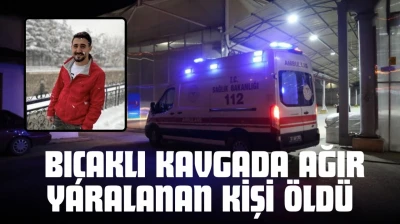 Kastamonu'da Bıçaklı Kavgada Ağır Yaralanan Kişi Öldü