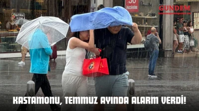 Kastamonu, Temmuz Ayında Alarm Verdi!
