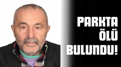 Parkta Ölü Bulundu!