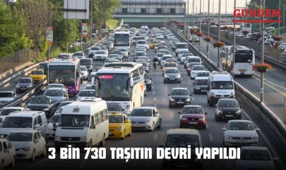 3 Bin 730 Taşıtın Devri Yapıldı