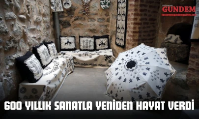 600 Yıllık Sanatla Yeniden Hayat Verdi