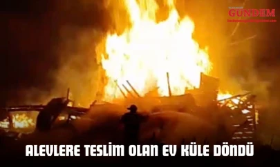 Alevlere Teslim Olan Ev Küle Döndü