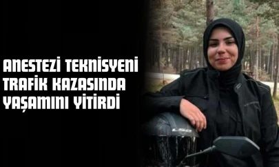 Anestezi Teknisyeni Trafik Kazasında Yaşamını Yitirdi