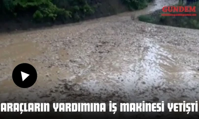 Araçların Yardımına İş Makinesi Yetişti