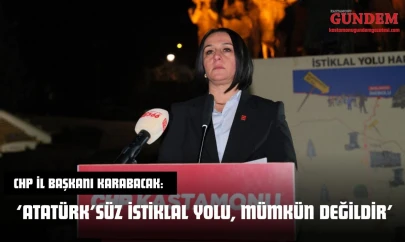 CHP İl Başkanı Karabacak: 'Atatürk'süz İstiklal Yolu, Mümkün Değildir'