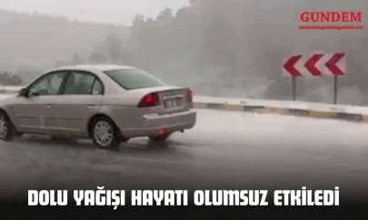 Kastamonu'da Dolu Yağışı Hayatı Olumsuz Etkiledi