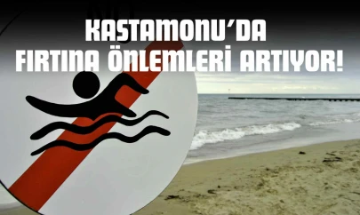 Kastamonu'da Fırtına Önlemleri Artıyor!