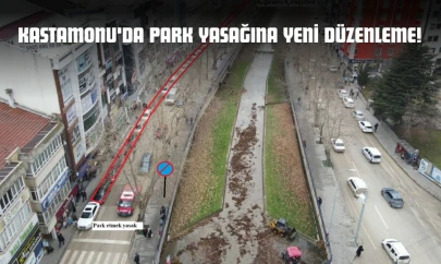 Kastamonu'da Park Yasağına Yeni Düzenleme!