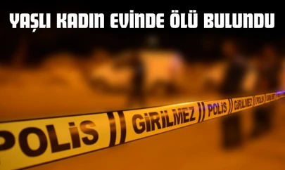 Kastamonu'da Yaşlı Kadın Evinde Ölü Bulundu