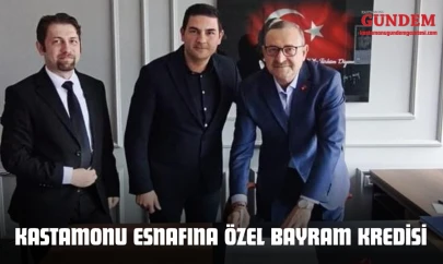 Kastamonu Esnafına Özel Bayram Kredisi