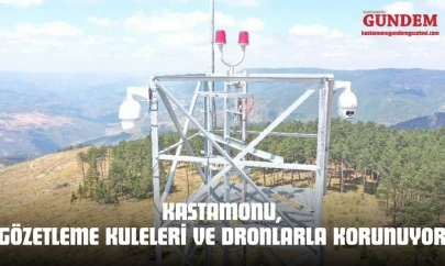 Kastamonu, Gözetleme Kuleleri Ve Dronlarla Korunuyor