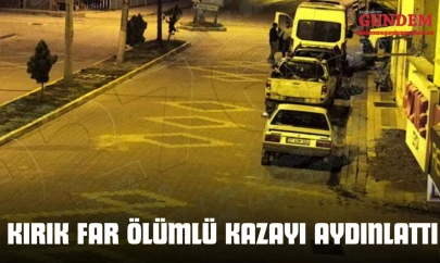Kırık Far Ölümlü Kazayı Aydınlattı