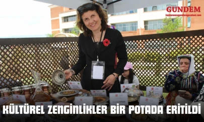 Kültürel Zenginlikler Bir Potada Eritildi