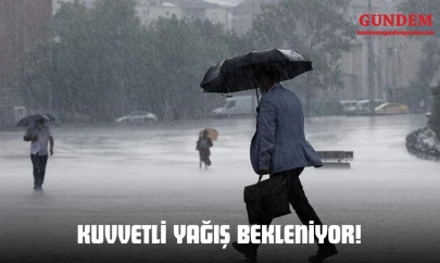 Kuvvetli Yağış Bekleniyor!