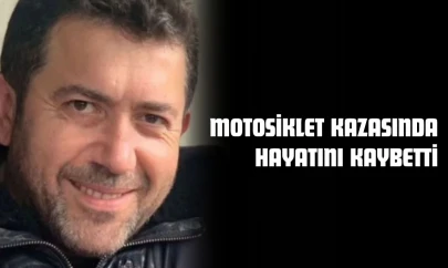 Motosiklet Kazasında Hayatını Kaybetti