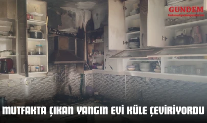 Mutfakta Çıkan Yangın Evi Küle Çeviriyordu