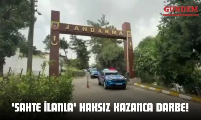 'Sahte İlanla' Haksız Kazanca Darbe!