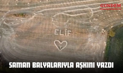 Saman Balyalarıyla Aşkını Yazdı