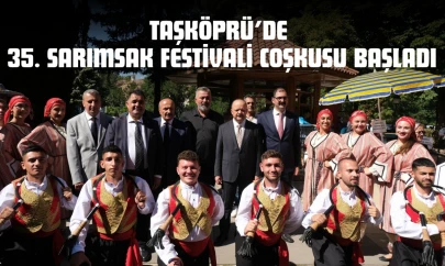 Taşköprü'de 35. Sarımsak Festivali Coşkusu Başladı