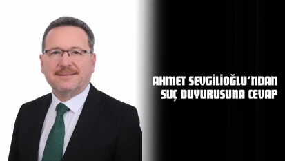 Ahmet Sevgilioğlu'ndan Suç Duyurusuna Cevap