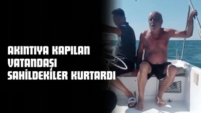 Akıntıya Kapılan Vatandaşı Sahildekiler Kurtardı