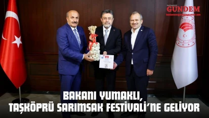 Bakanı Yumaklı, Taşköprü Sarımsak Festivali'ne Geliyor