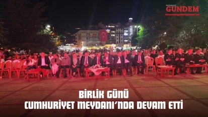 Birlik Günü Cumhuriyet Meydanı'nda Devam Etti