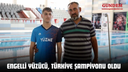 Engelli Yüzücü, Türkiye Şampiyonu Oldu