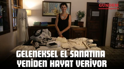 Geleneksel El Sanatına Yeniden Hayat Veriyor