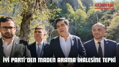 İYİ Parti'den Maden Arama İhalesine Tepki