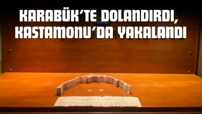 Karabük'te Dolandırdı, Kastamonu'da Yakalandı