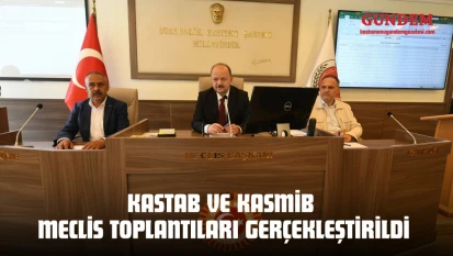 KASTAB ve KASMİB Meclis Toplantıları Gerçekleştirildi