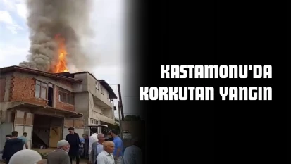 Kastamonu'da Korkutan Yangın