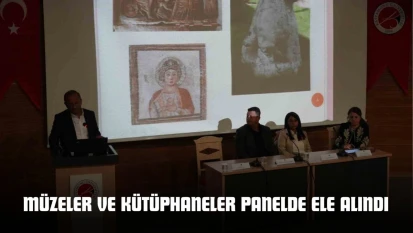 Kastamonu'daki Müzeler Ve Kütüphaneler Panelde Ele Alındı