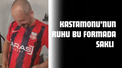 Kastamonu'nun Ruhu Bu Formada Saklı