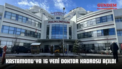 Kastamonu'ya 16 Yeni Doktor Kadrosu Açıldı