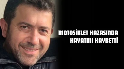 Motosiklet Kazasında Hayatını Kaybetti