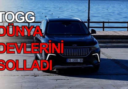 TOGG, Dünya Devi Markaları Solladı