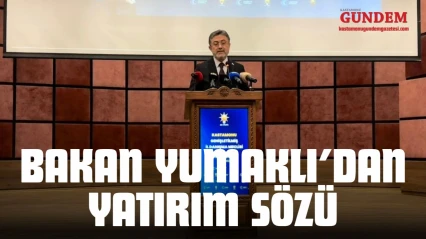Bakan Yumaklı'dan Kastamonu'ya Yatırım Sözü