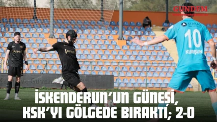 İskenderun'un Güneşi, KSK'yı Gölgede Bıraktı 2-0