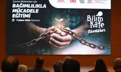 Çorum'da Muhtarlara Bağımlılıkla Mücadele Eğitimi