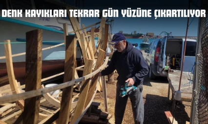 Denk Kayıkları Tekrar Gün Yüzüne Çıkartılıyor